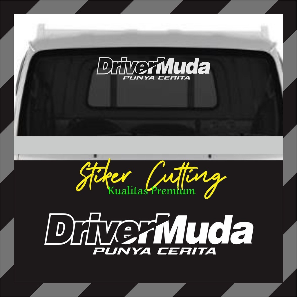 CUTTING STIKER DRIVER MUDA / STIKER KACA MOBIL / STIKER KEREN