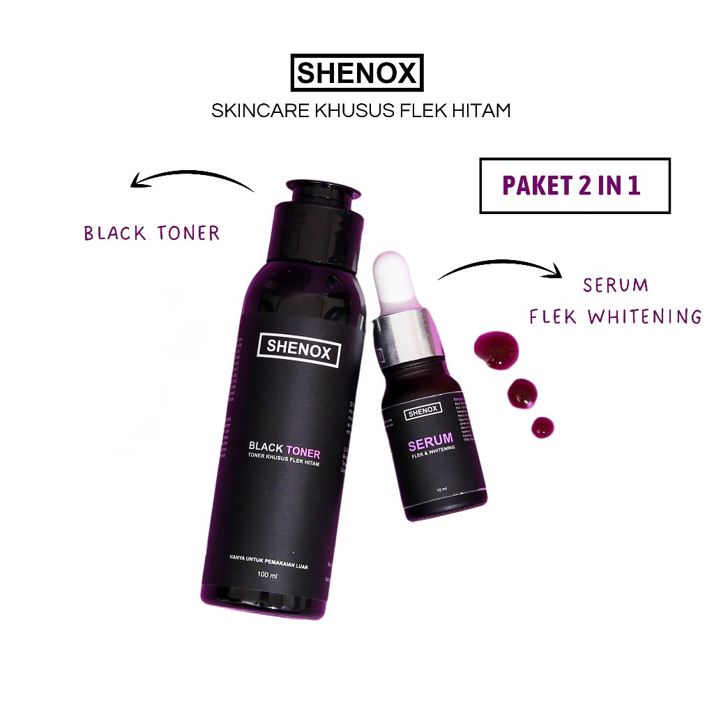 Shenox Skincare Flek Hitam 2 in 1 Serum Flek Whitening dan Black Toner Flek Hitam Membandel BPOM
