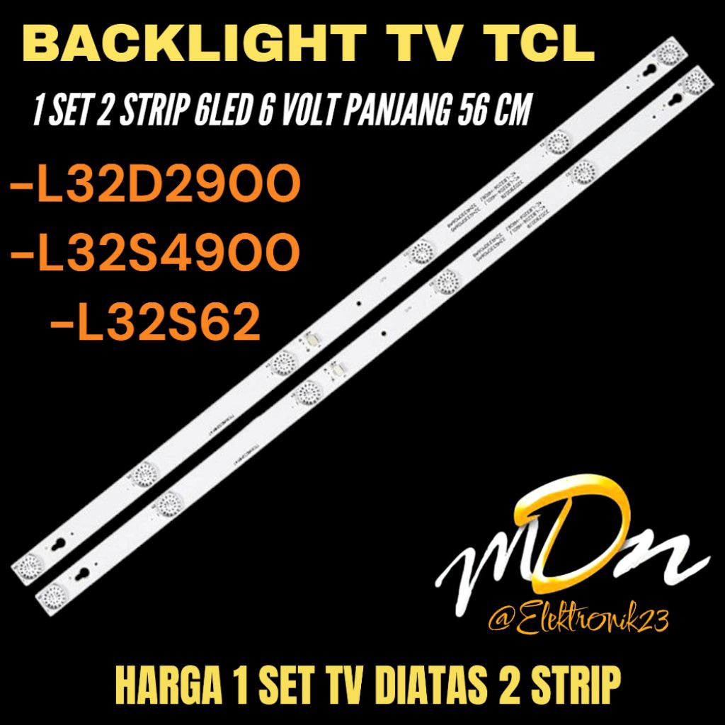 BACKLIGHT TV LED TCL 32 INCH L32D2900- L32S4900- L32S62 BACKLIGHT TV LED TCL