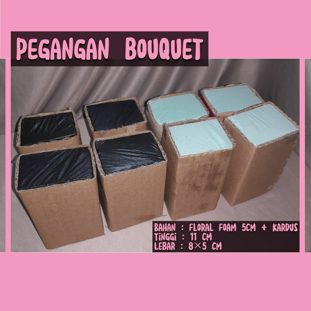 

Pegangan Buket dari Floral Foam 5cm + Kardus