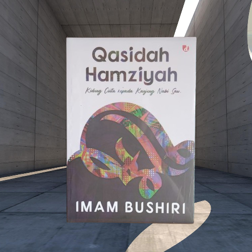 Buku Qasidah Hamziyah - Kidung Cinta Kepada Nabi SAW - Imam Bushiri - Diva Press Musibook Original