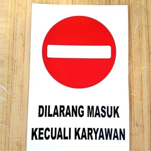 

SIGN STICKER DILARANG MASUK KECUALI KARYAWAN 20X30CM