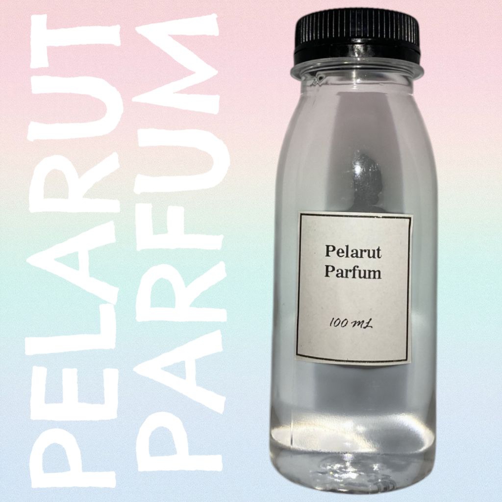 Pelarut Parfum 100ml Absolute / Fixative / DPG / Solviol / Alkohol96% / Alkohol70% / Ethanol96% / Me