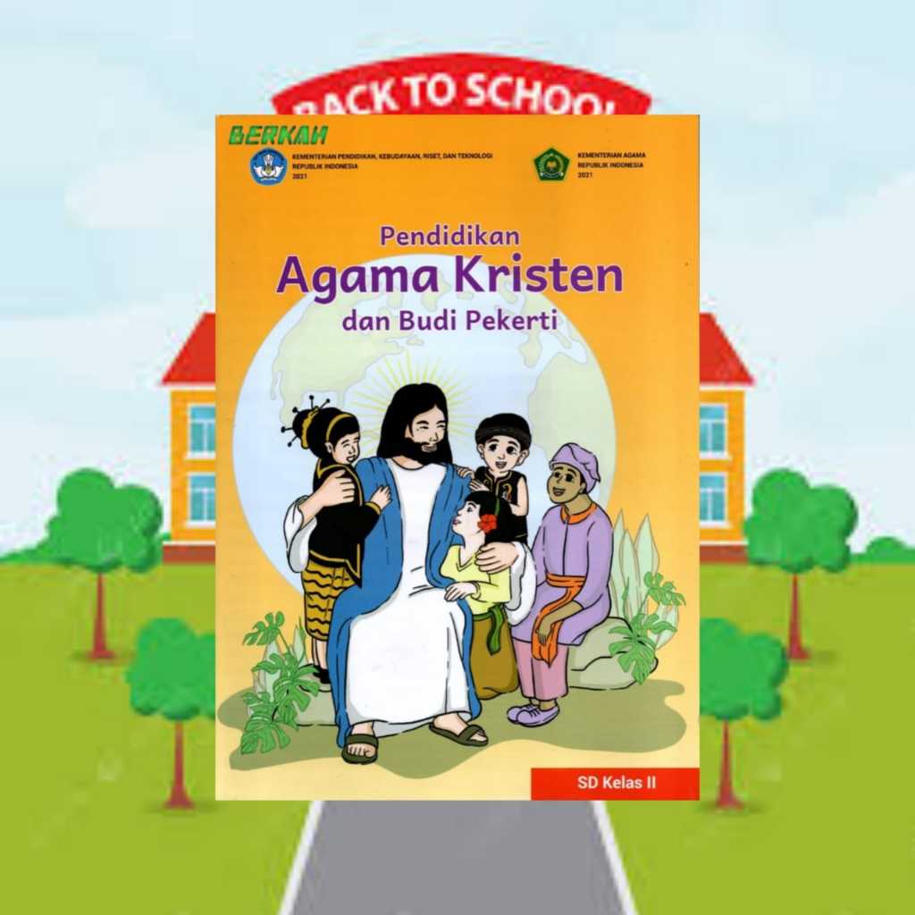 BUKU AGAMA KRISTEN DAN BUDI PEKERTI KELAS 2 SD