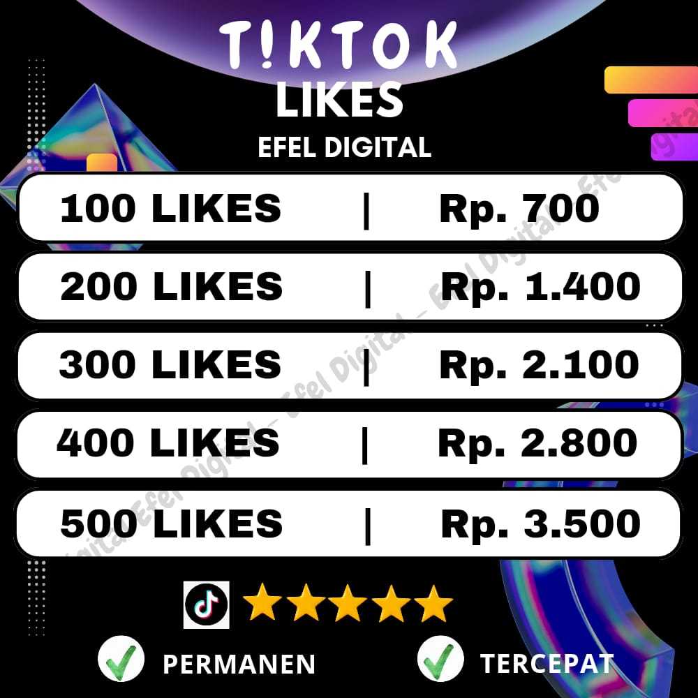 EFEL DIGITAL - Tik Tok Like High Quality Tercepat| Likes Tiktok.fyp Permanen Indonesia Mix Aktif| Ti