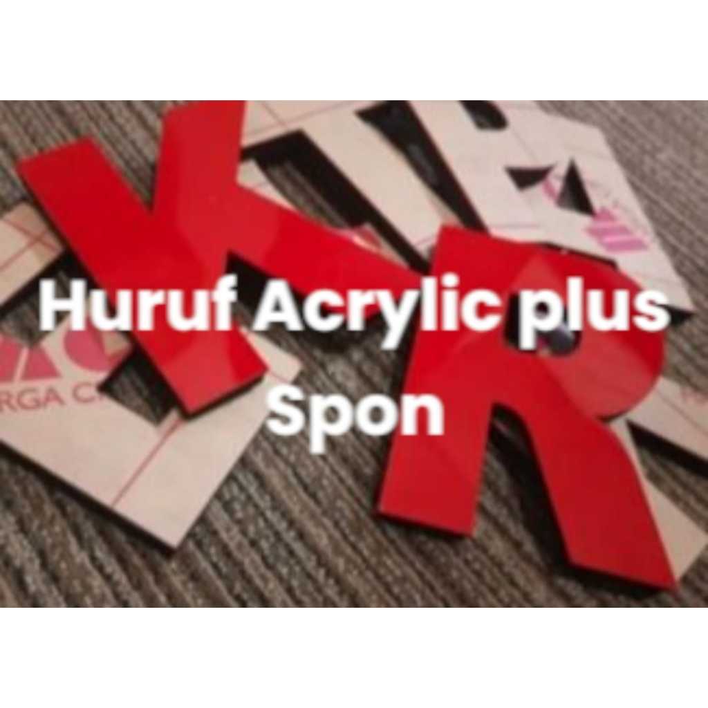 Huruf Timbul Akrilik plus Spon | HURUF TIMBUL AKRILIK SPON