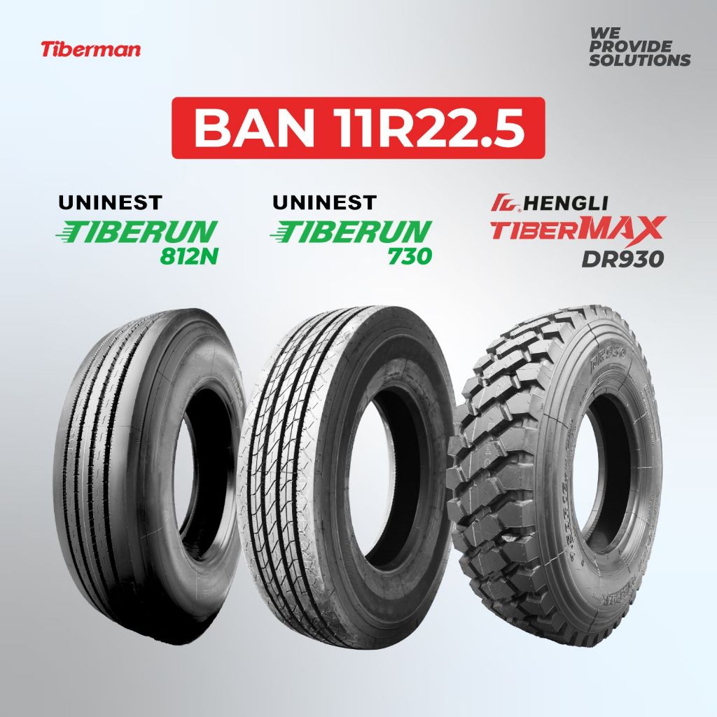 Ban Truk / Bus 11R22.5 16PR Kawat Radial Merk Uninest Tiberun & Hengli TiberMAX