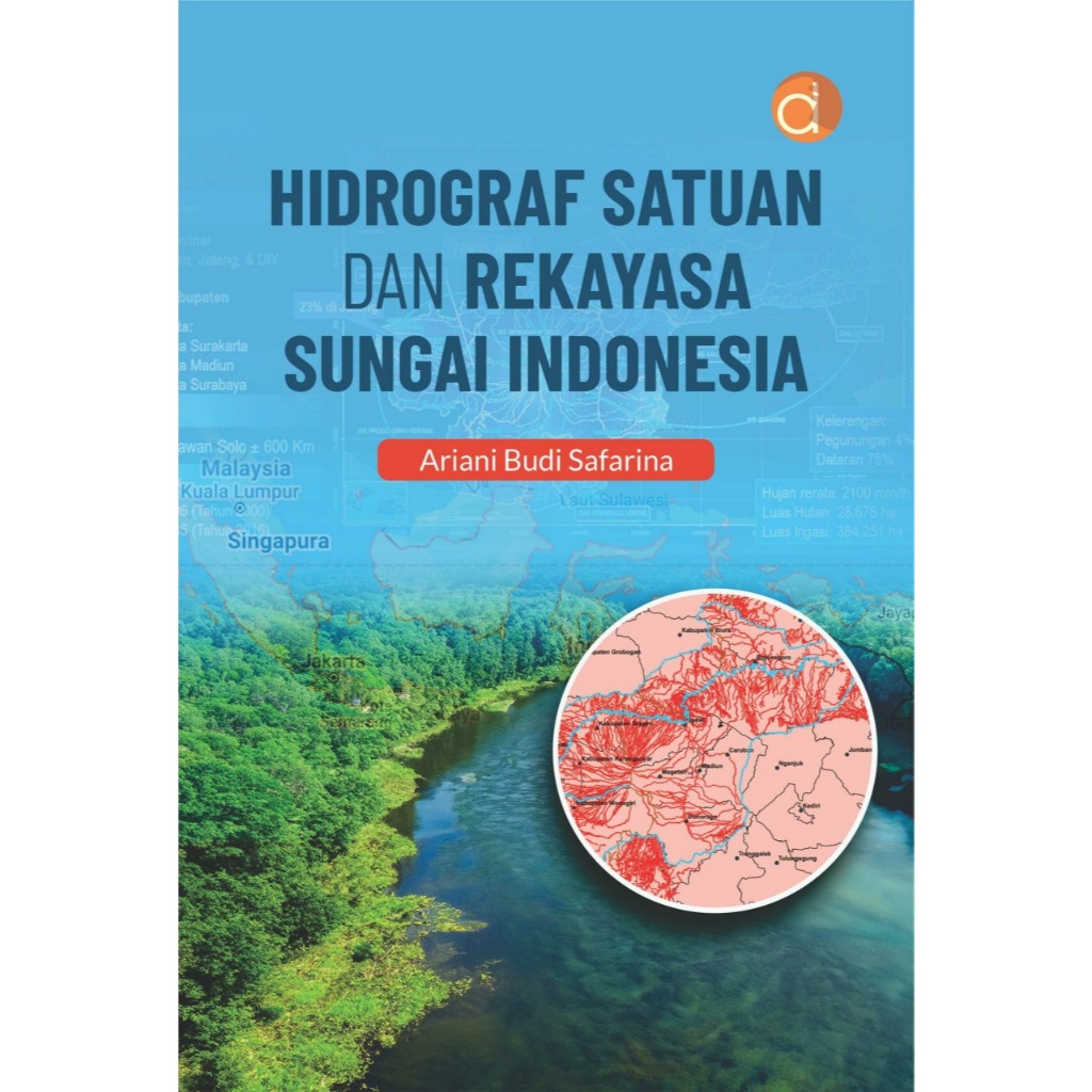 Buku teknik sipil Hidrograf Satuan dan Rekayasa Sungai Indonesia Ariani Budi Safarina deepublish