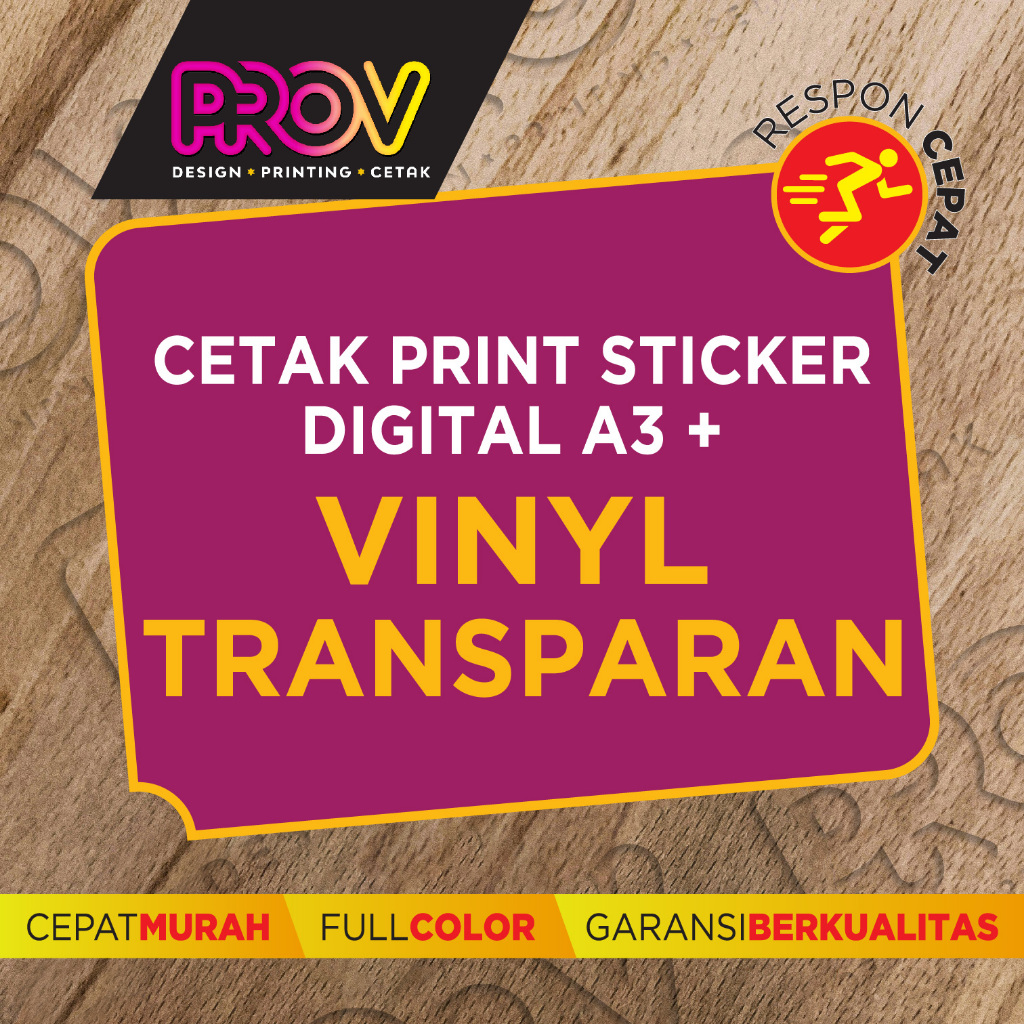 

PROV PRINT STICKER A3+ MURAH RP 10800 /VINYL TRANSPARAN/ TAMBAHAN FINISING CUTING