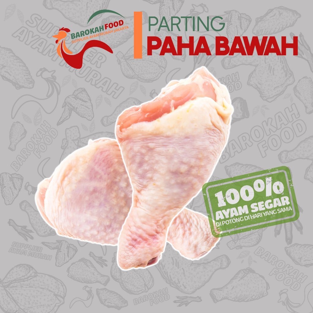 

DAGING PAHA BAWAH - PAHA AYAM PENTUNG FRESH /1Kg