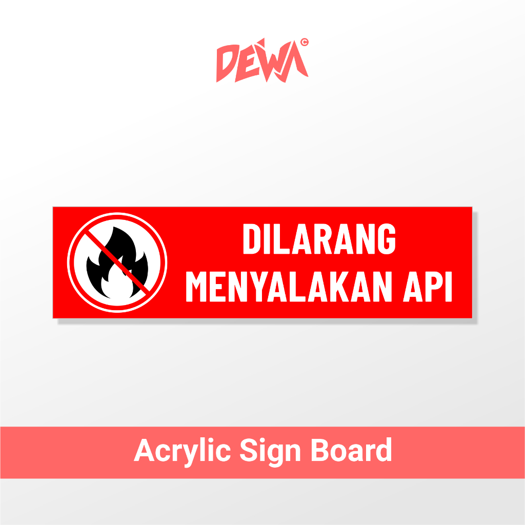 

DILARANG MENYALAKAN API - SIGN BOARD AKRILIK
