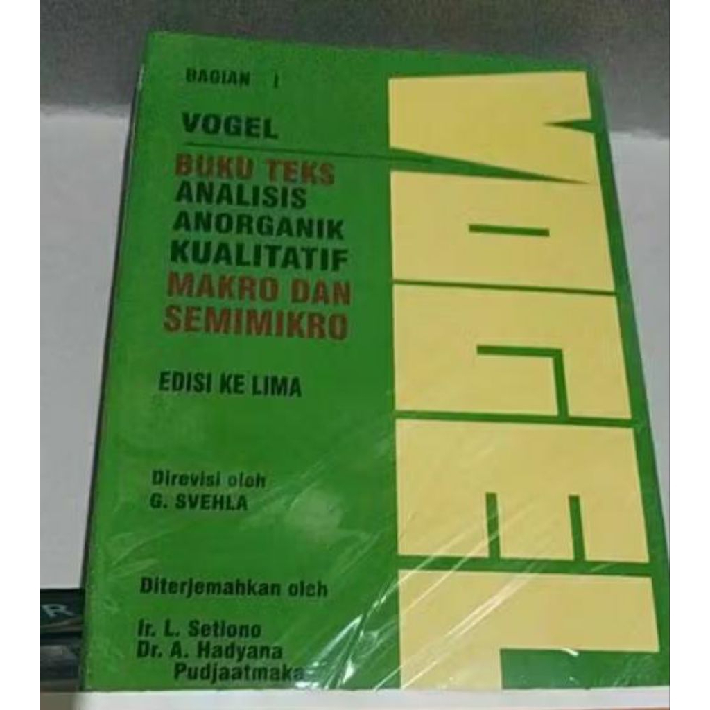 Analisis Kimia (Analisis Anorganik Kualitatif Makro dan Semimikro)ed.5 .Jl.1+2 lengkap .Vogel