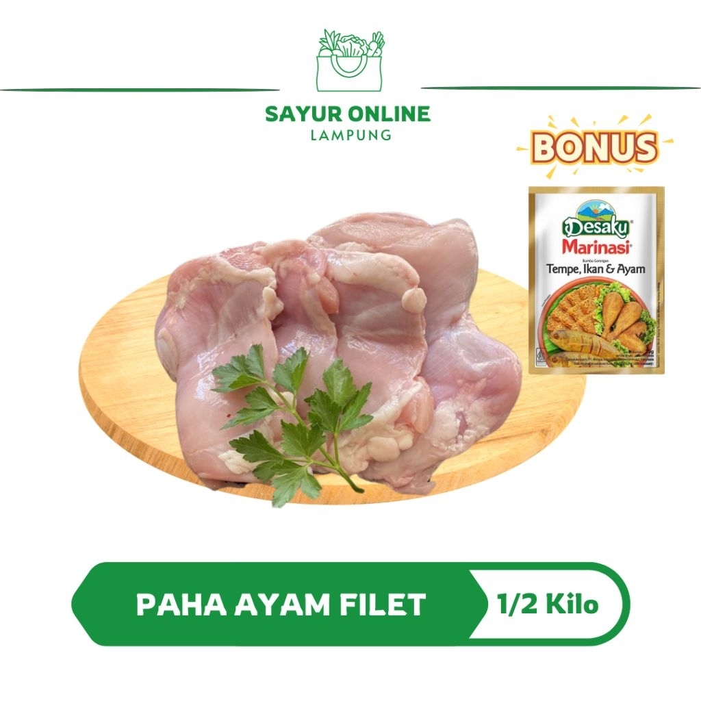 

Paha Ayam Filet 1/2 Kilo - Bonus Desaku Marinasi - Sayur Online Lampung