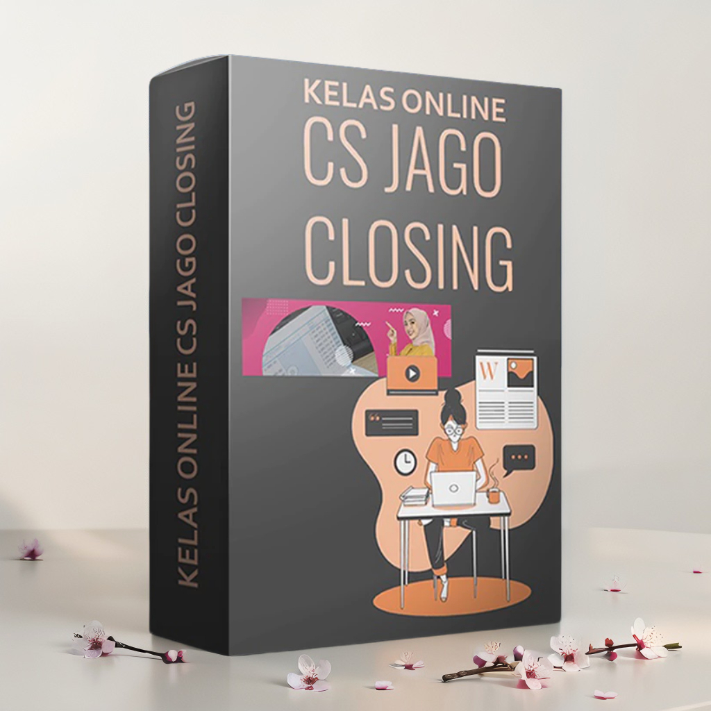CS JAGO CLOSING - Kembangkan Teknik Respon CS Hingga Closingan Menumpuk - Course