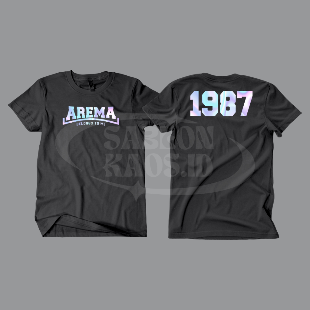 Kaos Arema belongs to me/ Kaos Arema Hologram/ Kaos Arema Malang 1987 / Kaos supporter Arema
