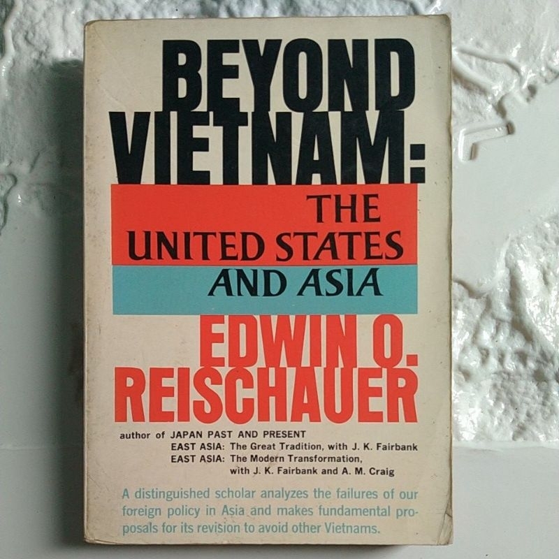 BUKU ORIGINAL BEYOND VIETNAM: THE UNITED STATES AND ASIA By Edwin O. Reischauer