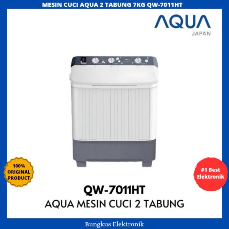 MESIN CUCI AQUA 2TABUNG 7KG QW-7011HT TWIN TUB AQUA 7KG MESIN CUCI AQUA