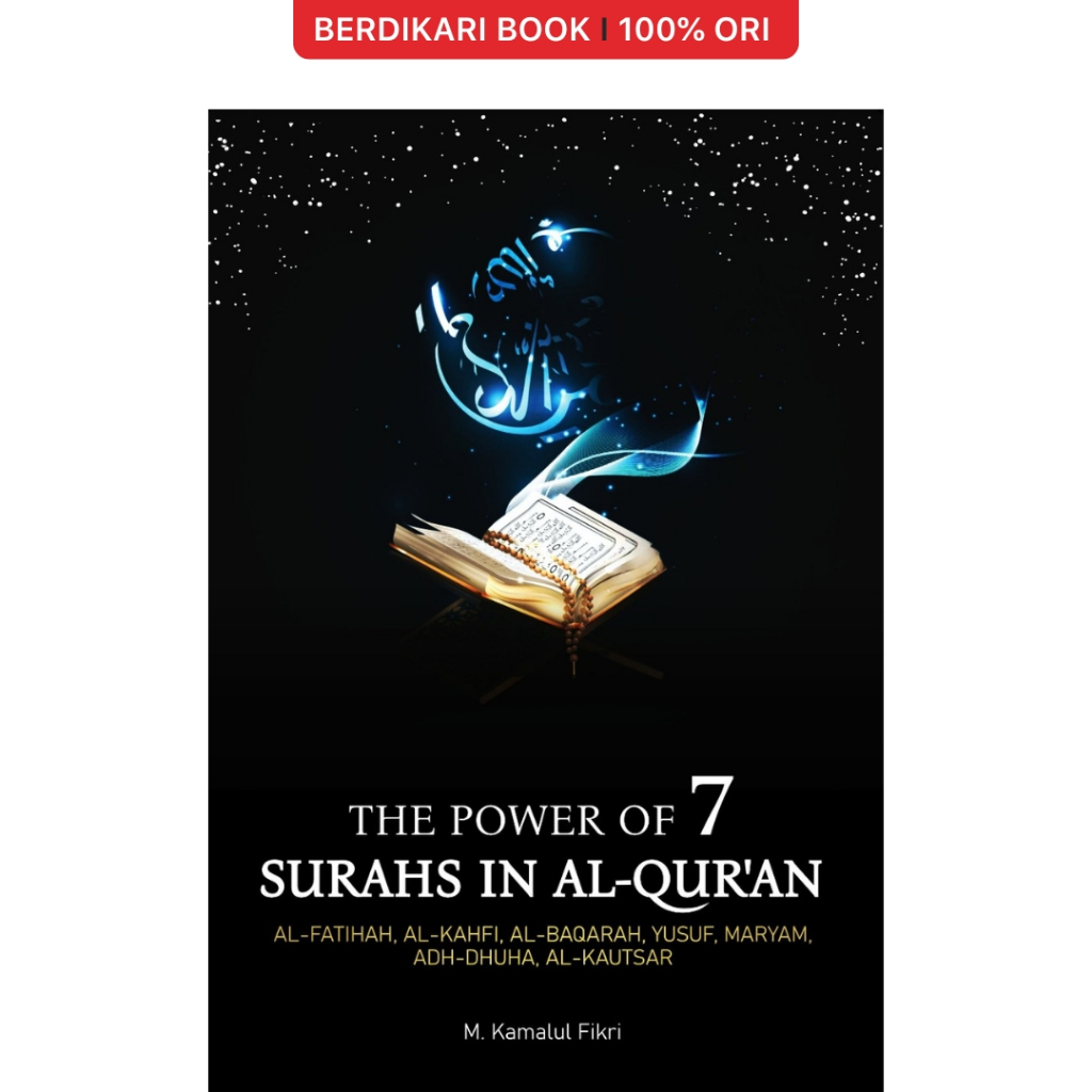 Berdikari - The Power Of 7 Surahs In Al-Quran, Al-Fatihah, Al-Kahfi, Al-Baqarah, Yusuf, Maryam, Adh-