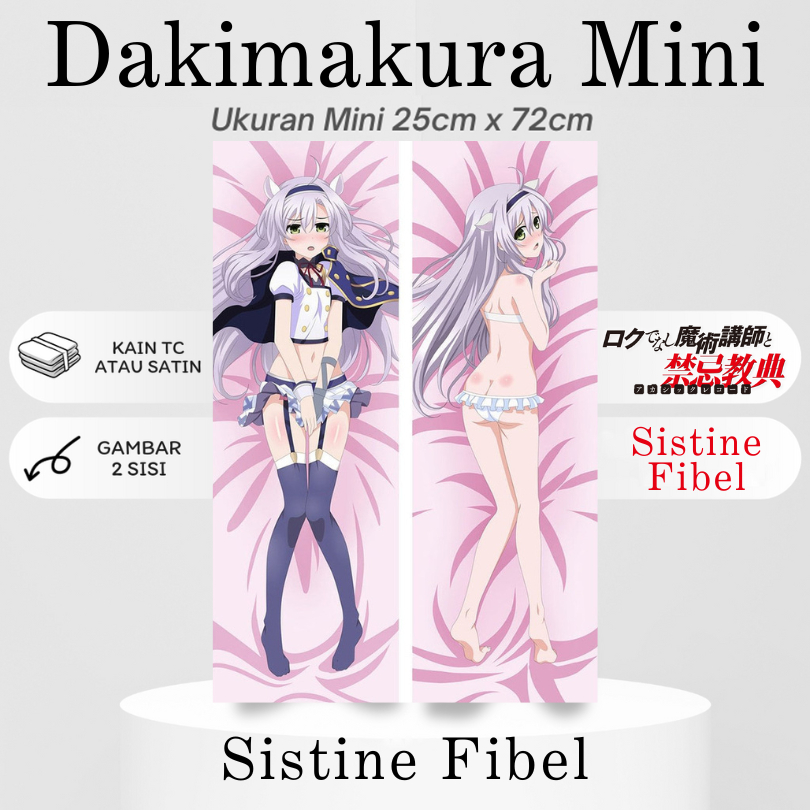 DAKIMAKURA MINI SISTINE FIBEL Rokuaka Bantal Anime Waifu Mini SISTINE FIBEL Rokudenashi Majutsu Kous