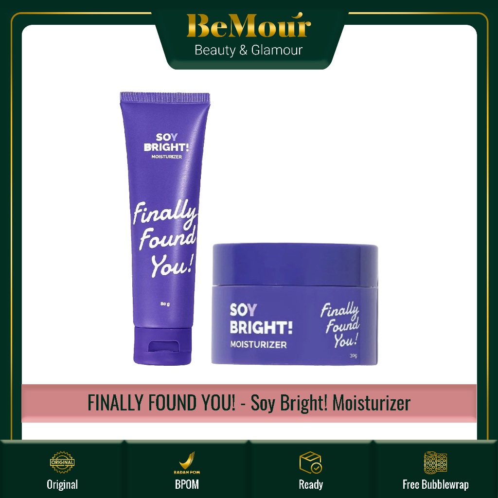 FINALLY FOUND YOU - SOY BRIGHT MOISTURIZER ( 30 | 80 g ) - Pelembab Wajah Krim Siang Malam FFY