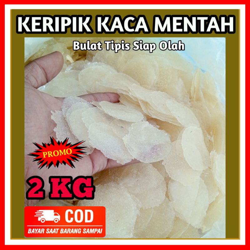 

TERMURAH ( 2KG ) KERIPIK KACA BAHAN MENTAH SIAP OLAH GARING DAN TIPIS / GRATIS ONGKIR (Promo) kripca