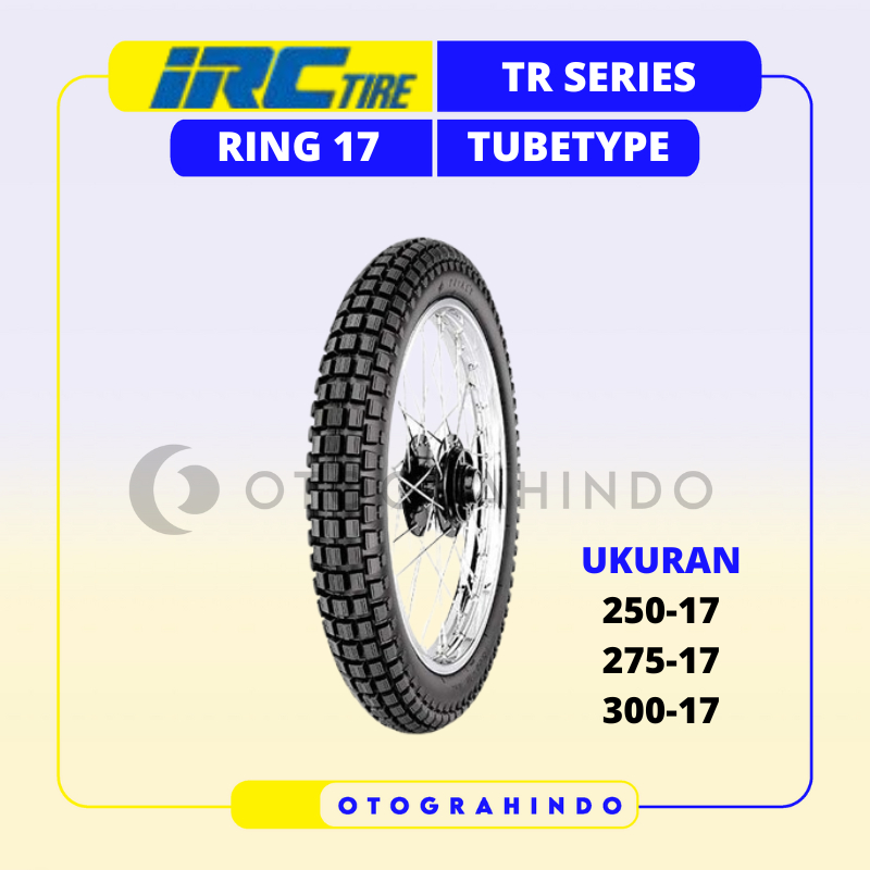 BAN LUAR SEPEDA MOTOR IRC TR SERIES UKURAN 250 275 300 RING 17 TUBETYPE
