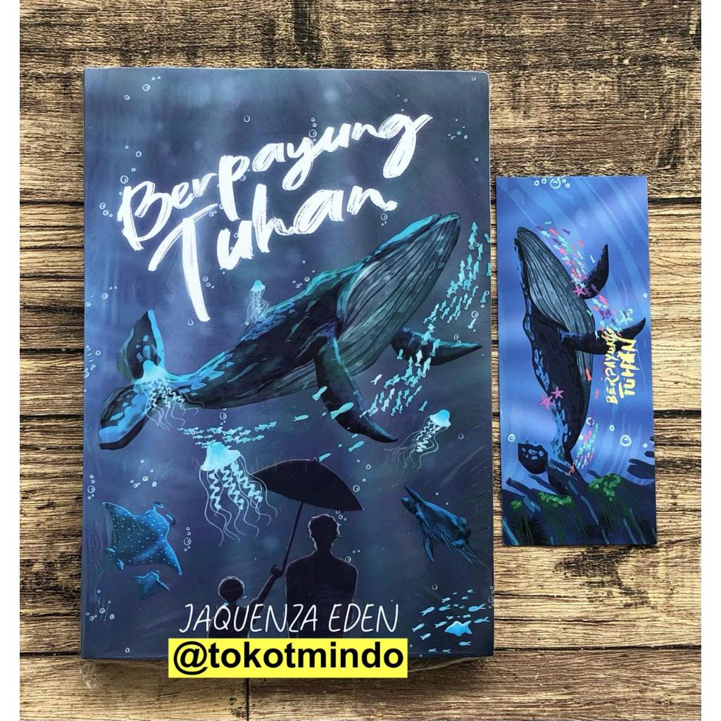 Novel BERPAYUNG TUHAN - Jaquenza Eden - Penerbit Akad