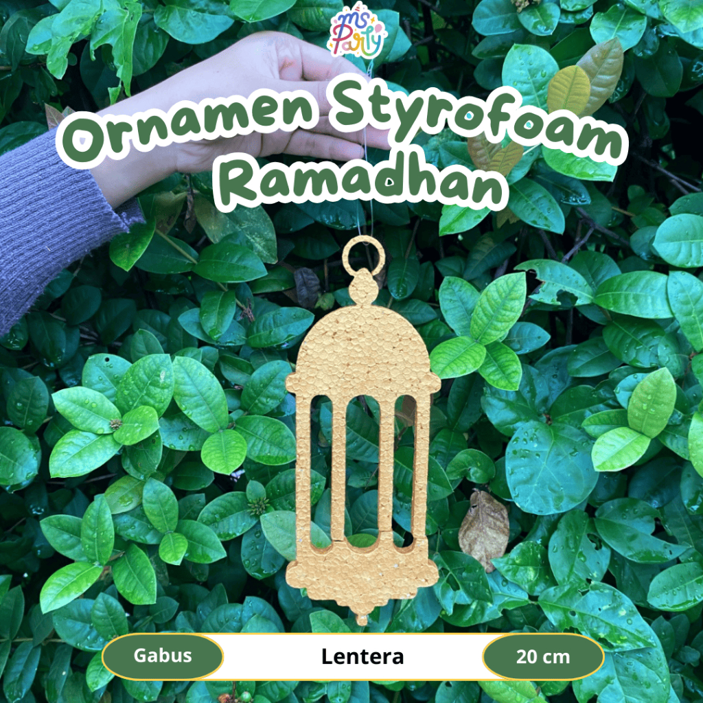 MS PARTY CUSTOM STYROFOAM ORNAMEN RAMADHAN/HIASAN GANTUNGAN RAMADHAN/GANTUNGAN CUSTOM