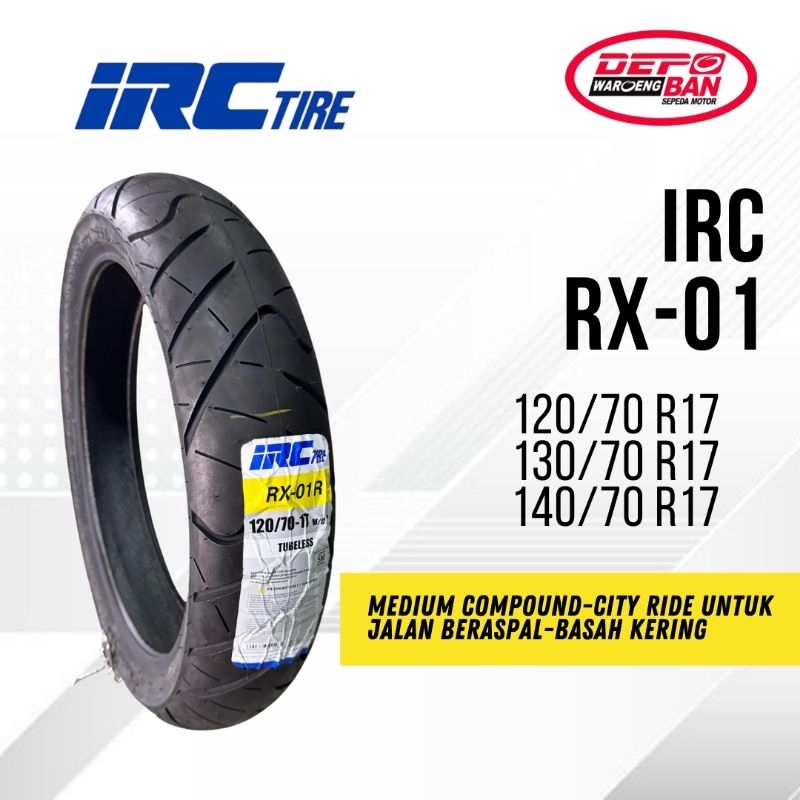 BAN TUBELESS MERK RX01 IRC 120/70 R17, 130/70 R17, 140/70 R17 ORIGINALNEW