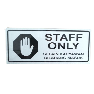 

Papan Aklirik Staff Only-SIgnBoard Staff Only Selain Karyawan DIlarang Masuk-Aklirik Untuk Karyawan