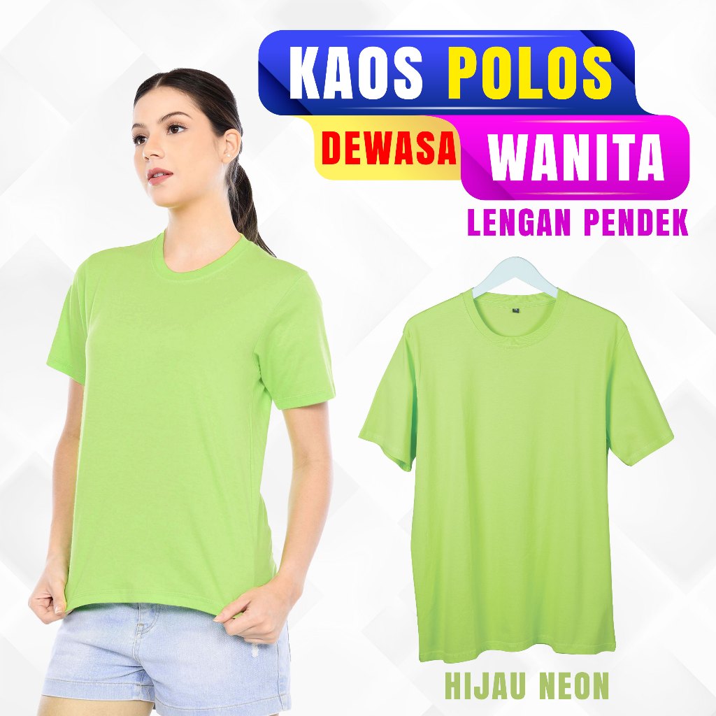 KAOS POLOS WANITA COTTON COMBED 30S - KAOS LENGAN PENDEK - HIJAU NEON