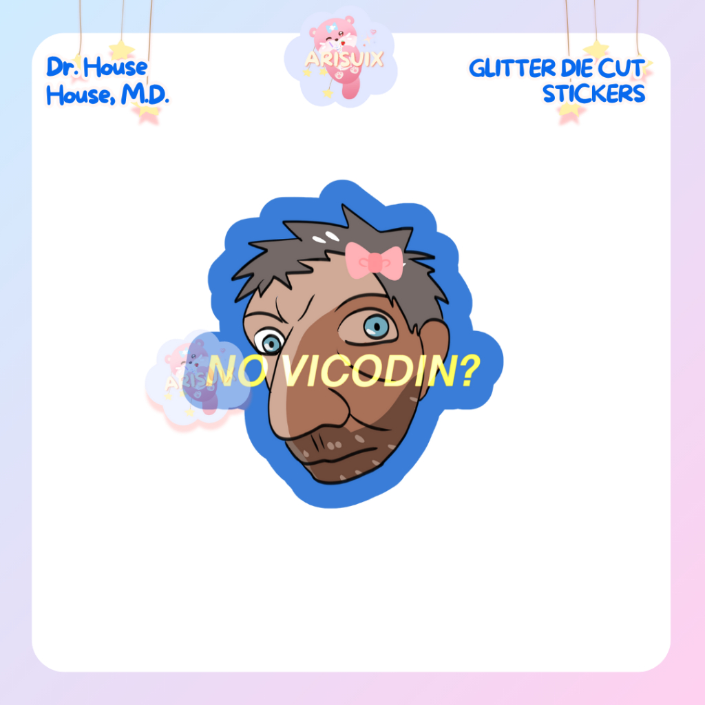 

[Arisuix] HOUSE M.D / Dr. House / House Series - Vinyl Glitter Die Cut Sticker