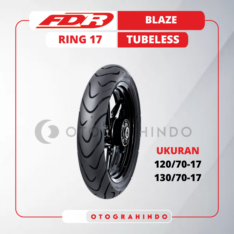 BAN LUAR SEPEDA MOTOR FDR BLAZE UKURAN 120/70 130/70 RING 17 TUBELESS BAN CBR150R, VIXION NEW, SUZUK