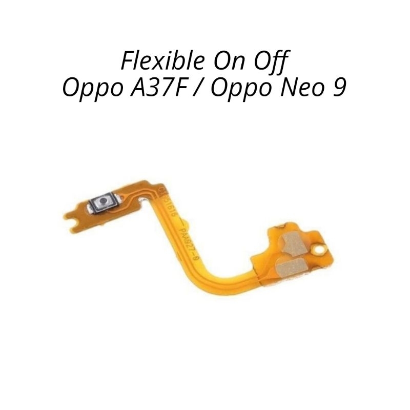 Flexible On Off Oppo A37 / A37F / Neo 9