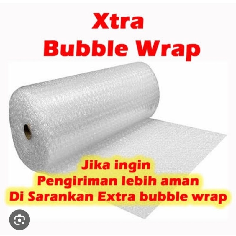 

Extra Bubble wrap