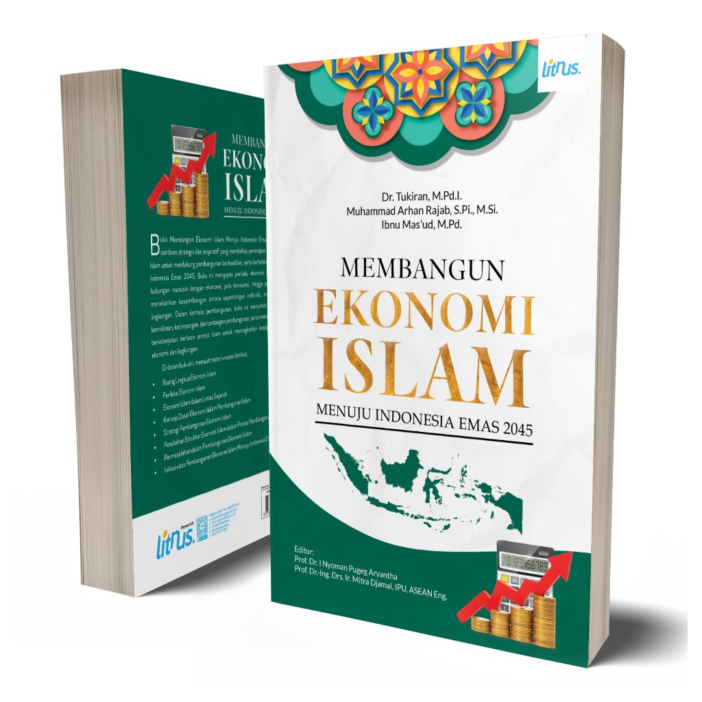 Membangun Ekonomi Islam Menuju Indonesia Emas 2045 - Tukiran - LN