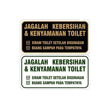 

STIKER VINYL JAGALAH KENYAMANAN & KEBERSIHAN TOILET SIGN RAMBU K3