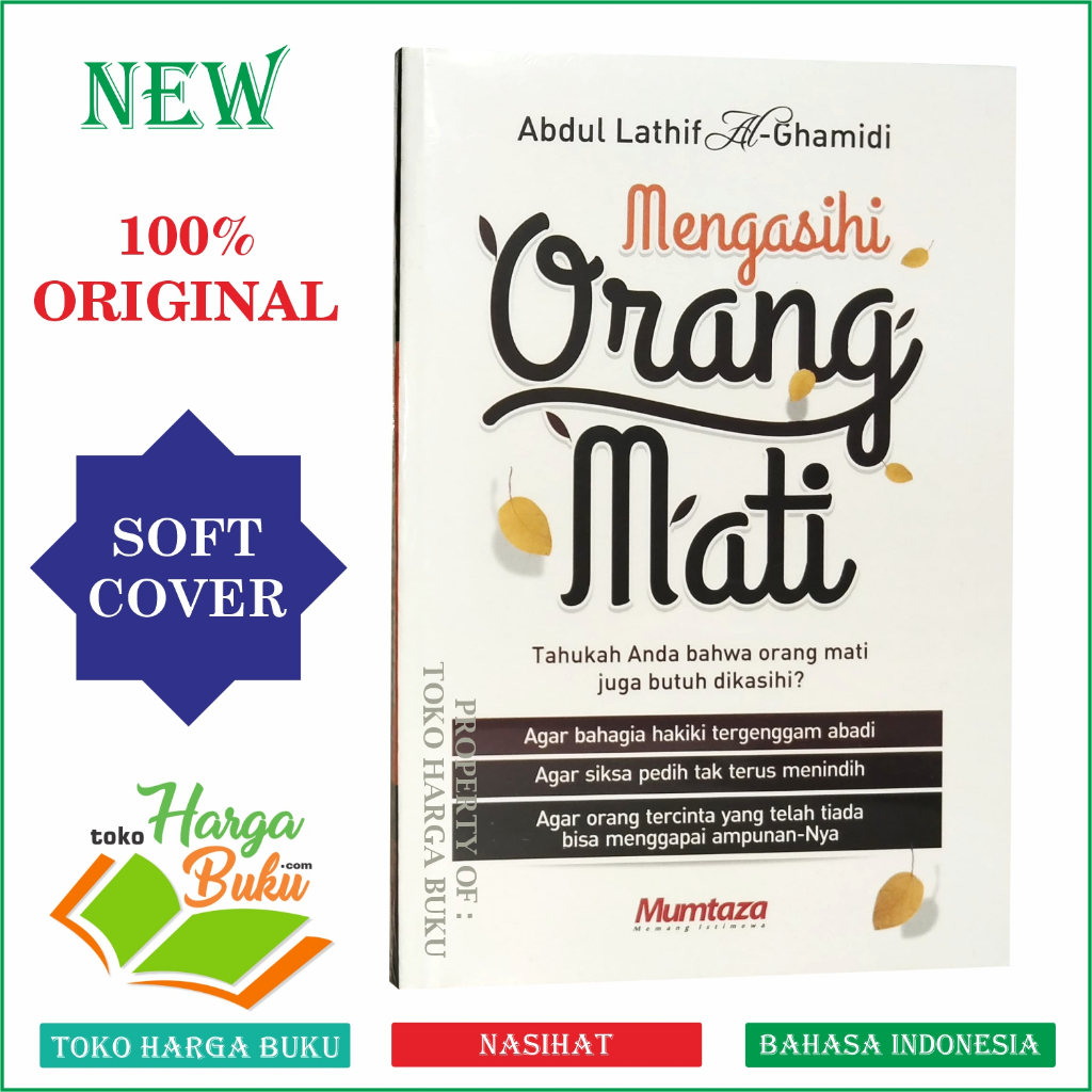 Foto Mengasihi Orang Mati - Tahukah Anda Bahwa Orang Mati Juga Perlu Dikasihi? Penerbit Mumtaza