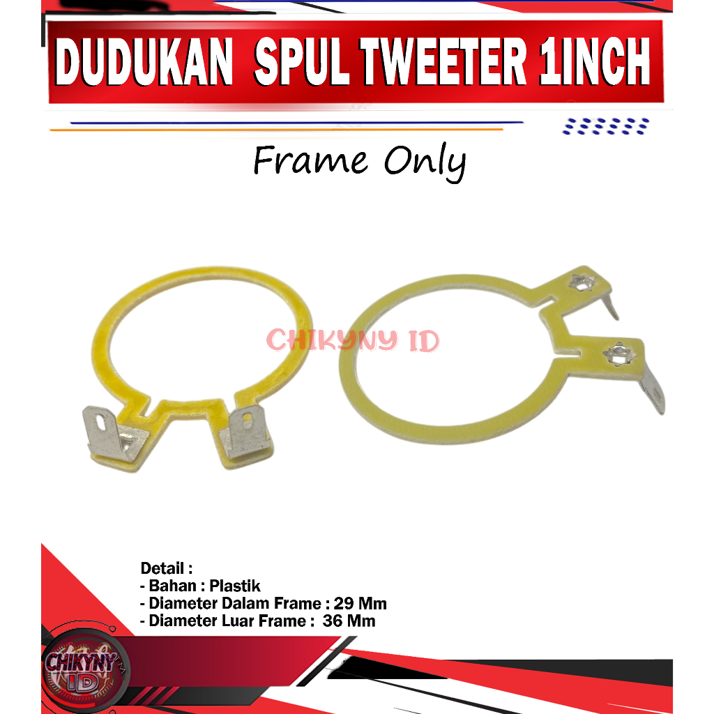 FRAME / DUDUKAN / PANGKON SPUL TWEETER 1INCH