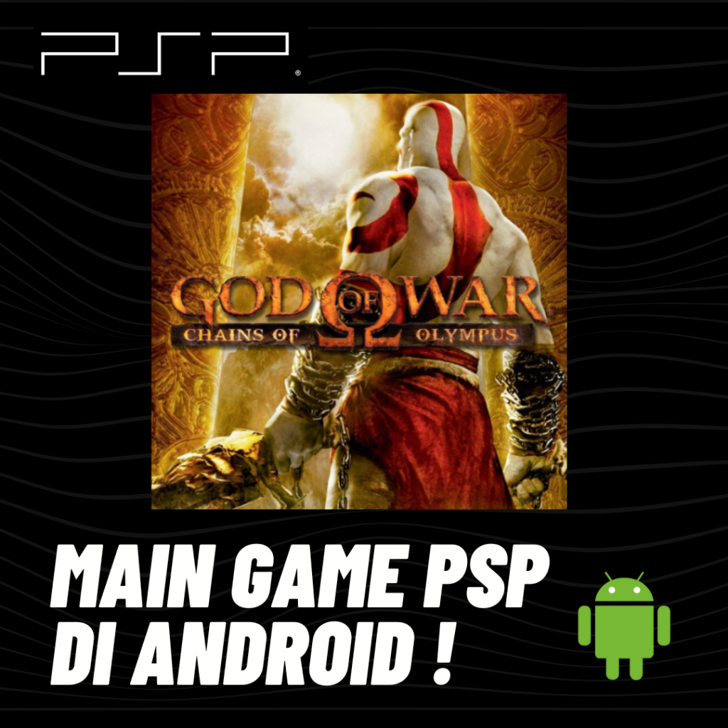 MAIN GAME PSP - GOD OF WAR CHAINS OF OLYMPUS - DI ANDROID