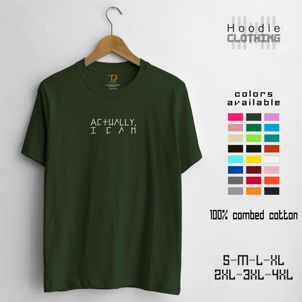 Kaos Pria Distro Jumbo XXXXL Keren Motif Actually Warna Hijau Army Cotton Combed 30s Baju Bandung
