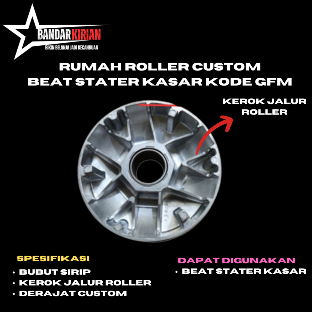 RUMAH ROLLER DERAJAT CUSTOM BEAT FI STATER KASAR KODE GFM