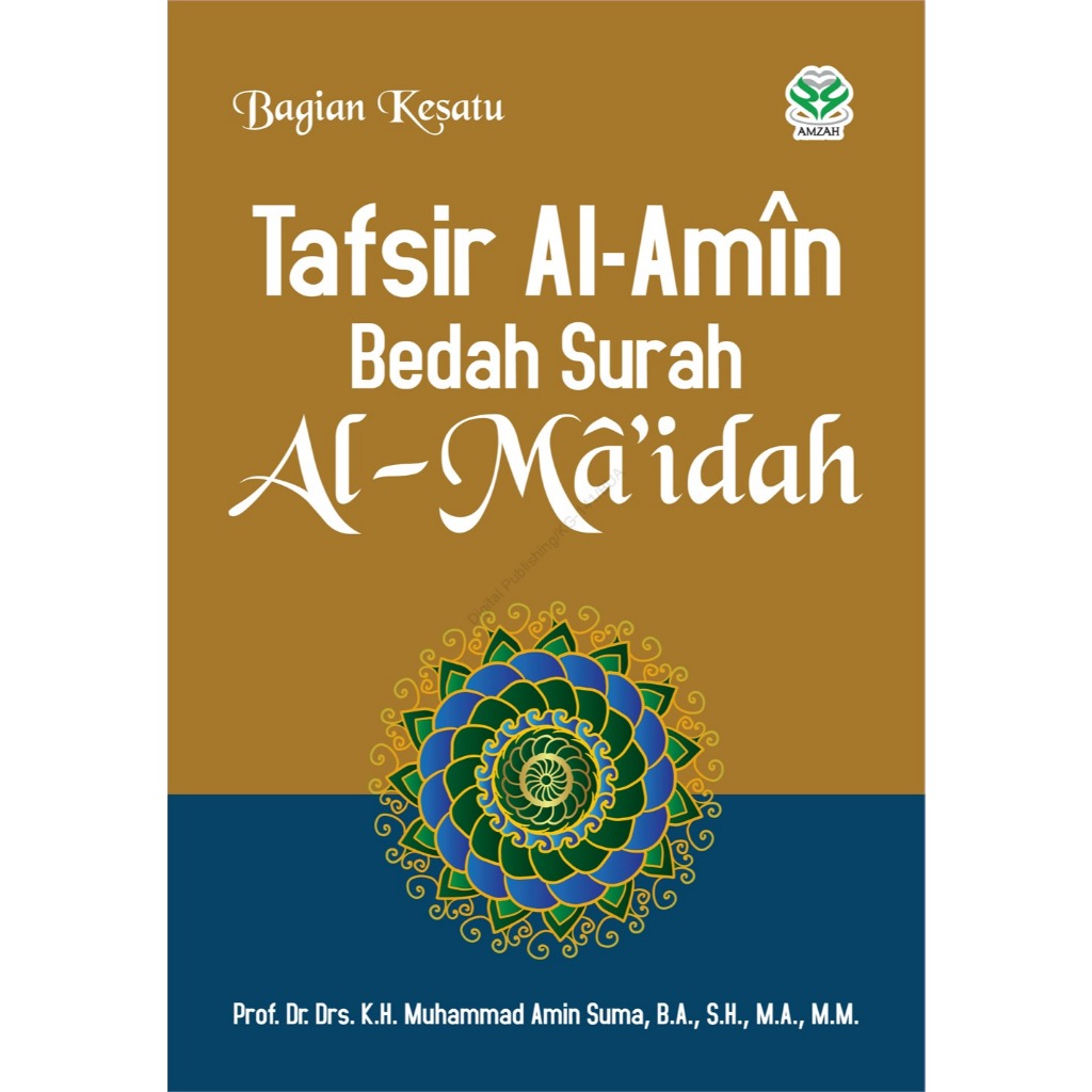 Tafsir Al-Amin Bedah Surah Al-Maidah - Muhammad Amin Suma - BMA