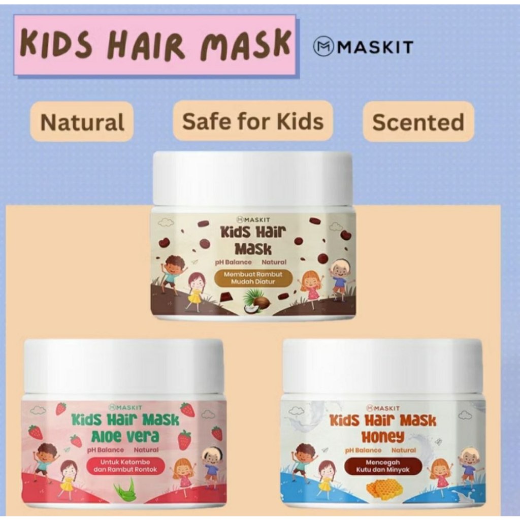 MASKIT Kids Hair Mask Treatment | Masker Rambut Anak | Creambath Rambut Anak Natural Maskit maskit k