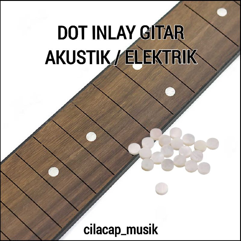 INLAY GITAR AKUSTIK ELEKTRIK DOT INLAY FRETBOARD
