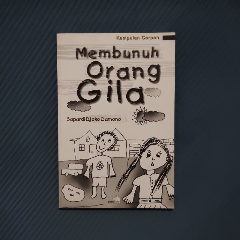 Buku Langka Original • Membunuh Orang Gila - Kumpulan Cerpen / SAPARDI DJOKO DAMONO