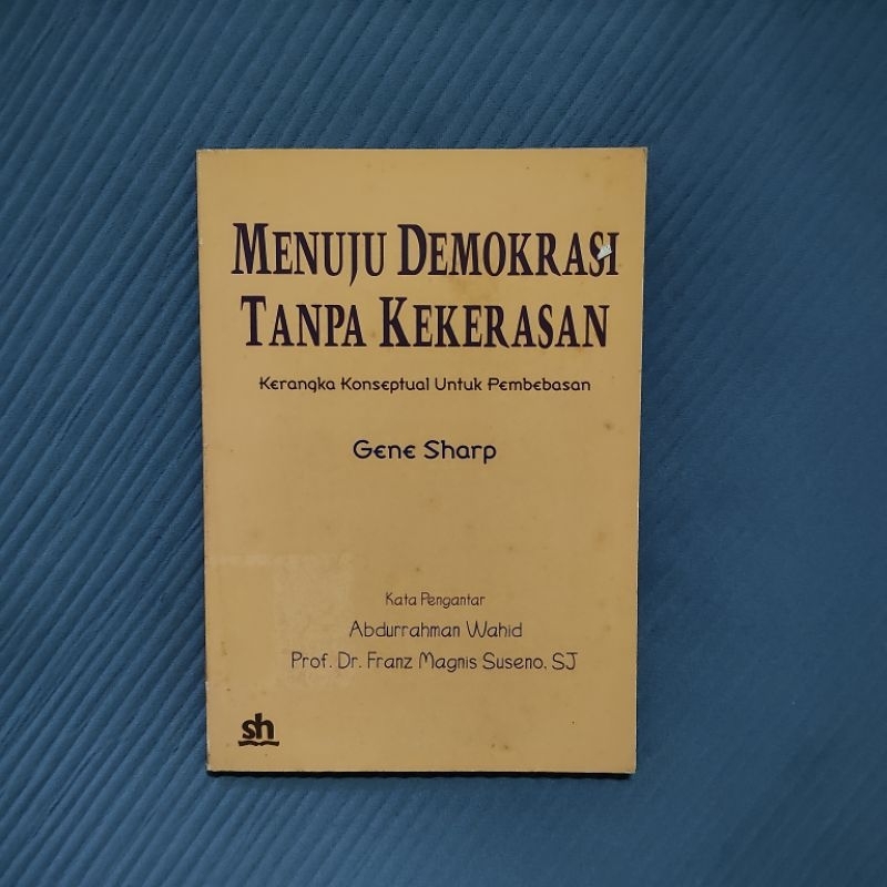 Buku Langka Original • Menuju Demokrasi Tanpa Kekerasan - Kerangka Konseptual Untuk Pembebasan / GEN