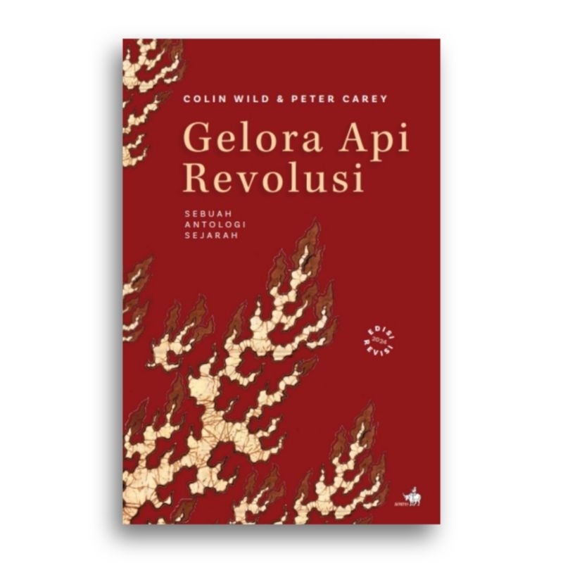 Buku Gelora Api Revolusi Colin Wild dan Peter Carey