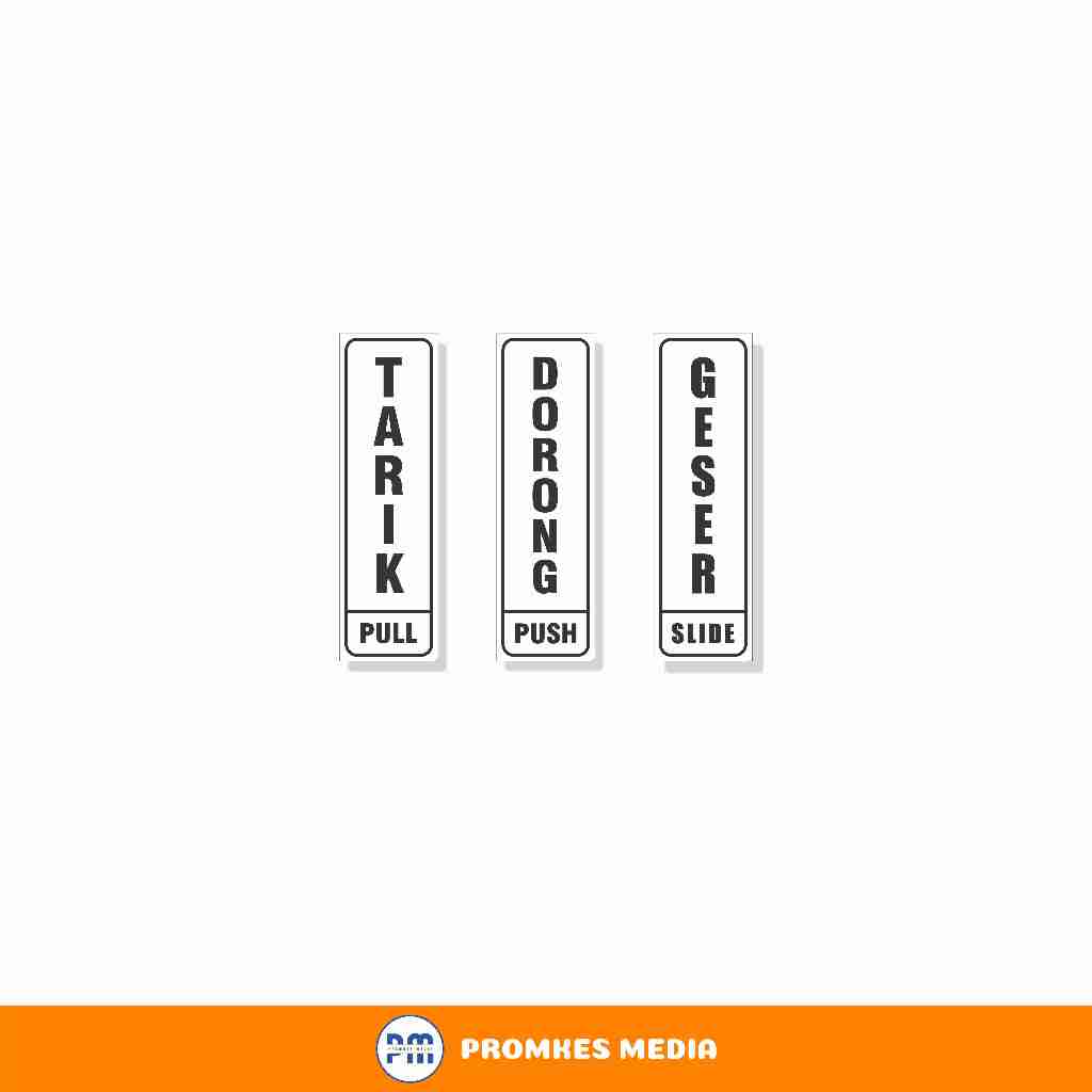 

Stiker Dorong Tarik Murah, Sign Pintu Masuk, Dorong, Tarik, Geser