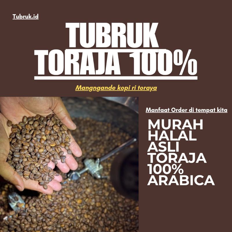 

KOPI TUBRUK TORAJA ASLI, Paket murah dan halal